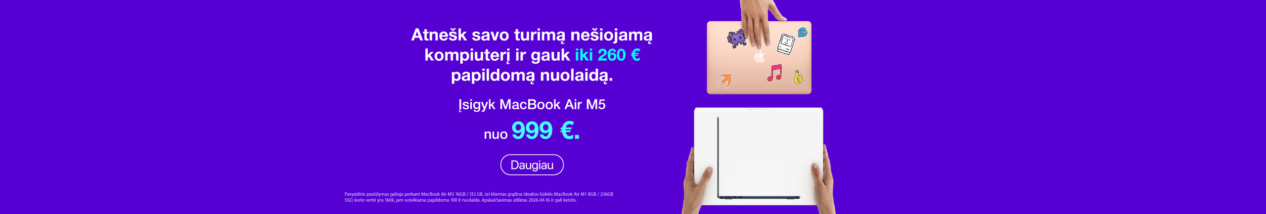 Parduok arba atiduok savo seną MacBook ir įsigyk naują už geresnę kainą!