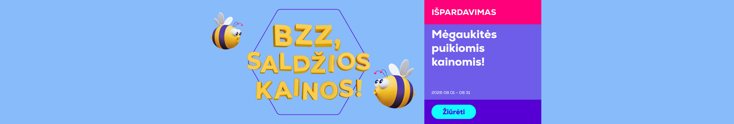 Išpardavimas. Bzz, saldžios kainos!	