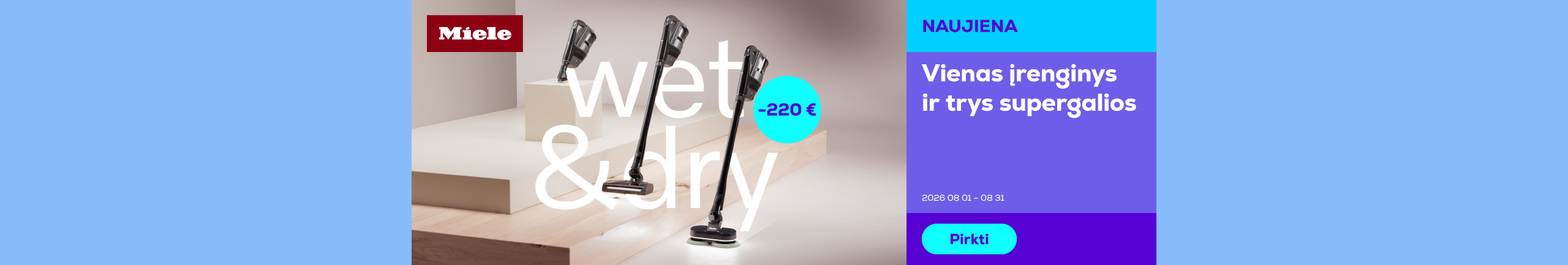 Triflex HX3 Aqua – vienas įrenginys, trys supergalios.	
