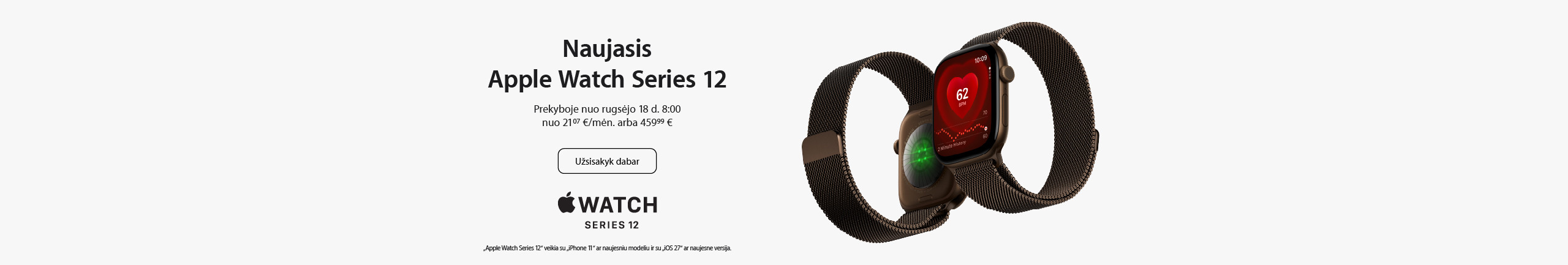 Būk vienas pirmųjų, užsisakiusių naujausius Apple įrenginius!