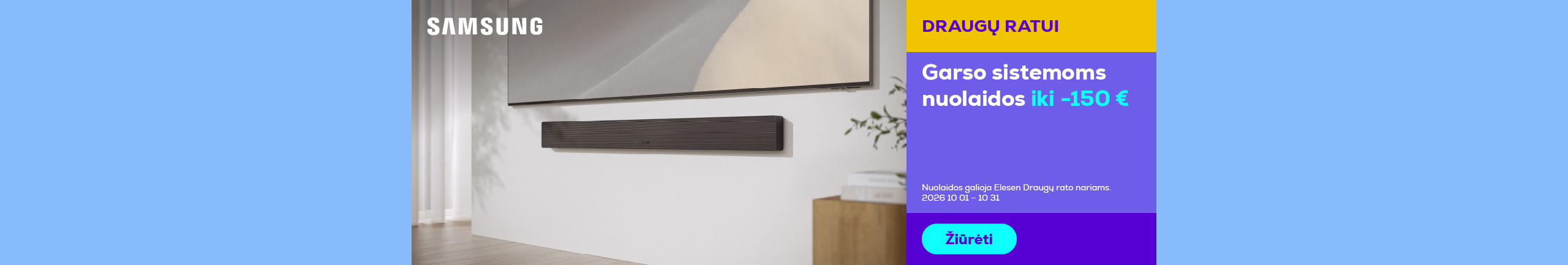 Samsung garso sistemoms iki -150 €	